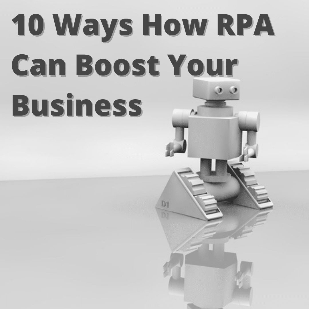 10 Ways How RPA Can Boost Your Business