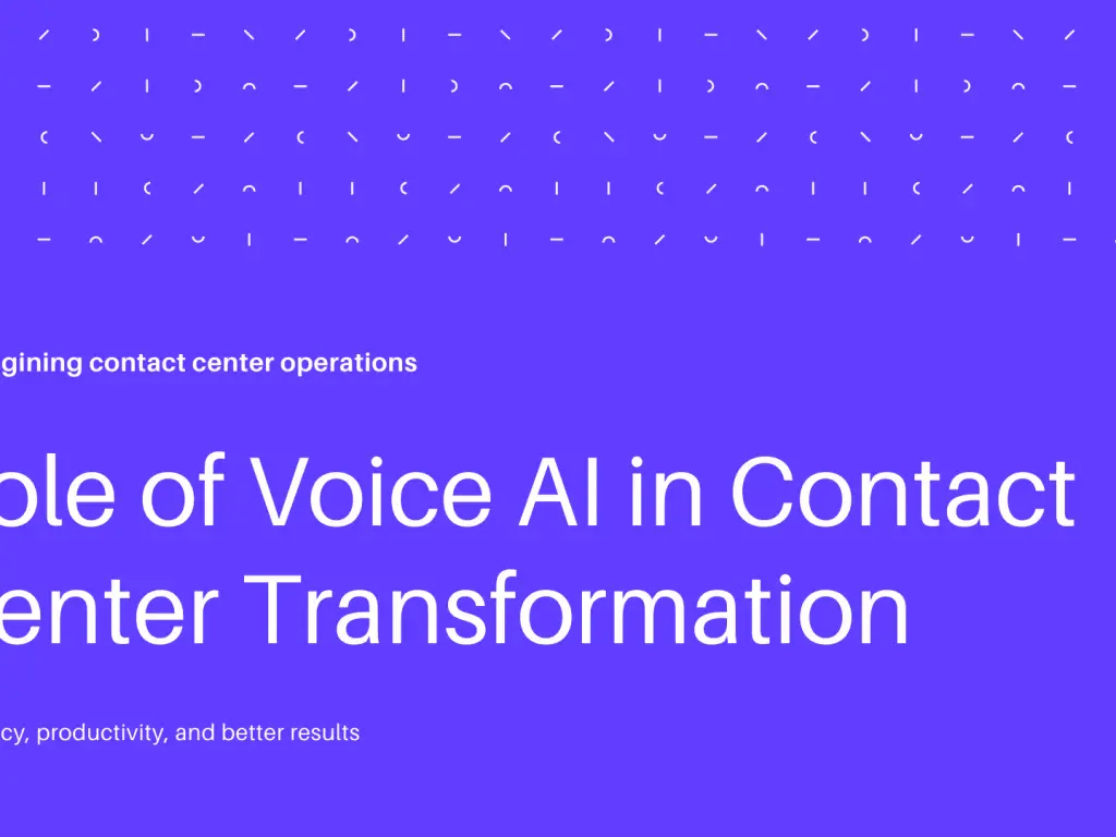 Role of Voice AI in Contact Center Transformation