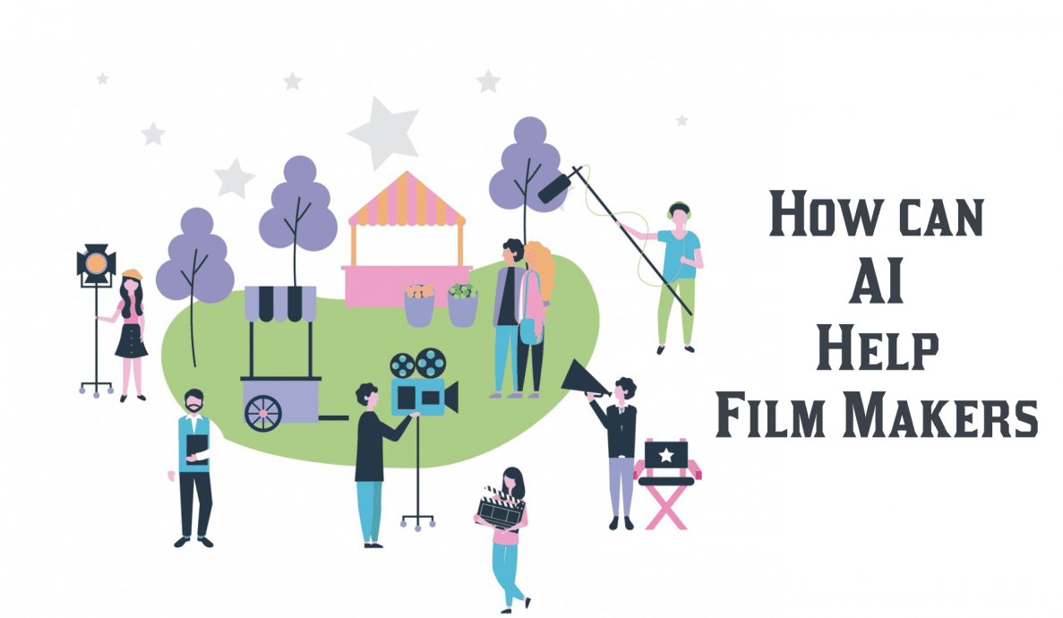 How Can AI Help Film Makers