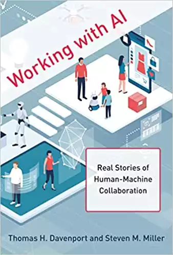 Working with AI: Real Stories of Human-Machine Collaboration