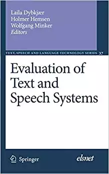 Evaluation of Text and Speech Systems (Text, Speech and Language Technology, 38)