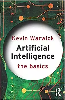 Artificial Intelligence: The Basics