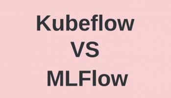 MLFlow vs. Kubeflow