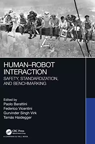 Human-Robot Interaction: Safety, Standardization, and Benchmarking
