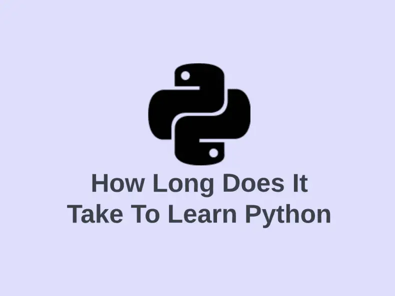 How Long Does It Take To Learn Python - Artificial Intelligence