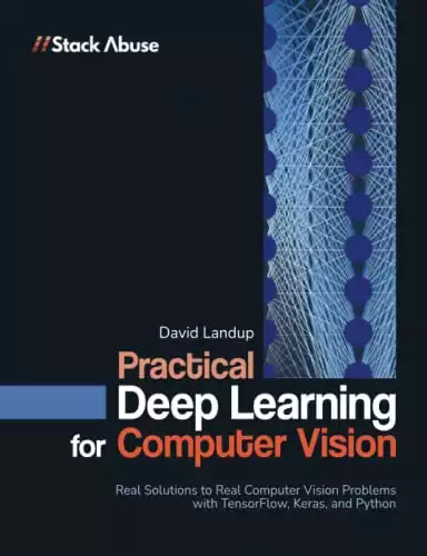 Practical Deep Learning for Computer Vision with Python