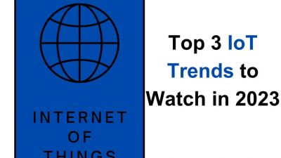 top-3-iot-trends-to-watch-in-2023