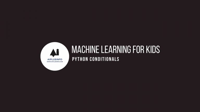 Machine Learning For Kids: Python Conditionals - Artificial Intelligence
