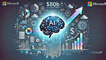 Microsoft's $80B AI Investment by 2025
