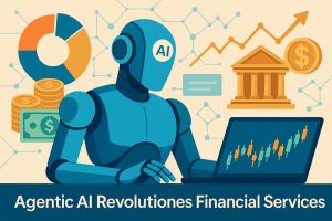 Agentic AI Revolutionizes Financial Services